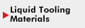 Liquid Tooling Materials