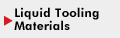 Liquid Tooling Materials