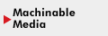 Machinable Media